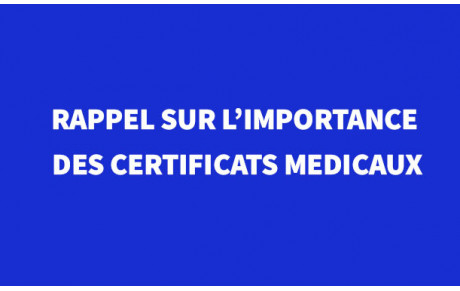 Très important : Certificat Médical.